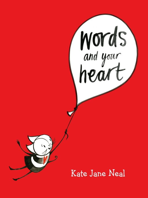 Title details for Words and Your Heart by Kate Jane Neal - Available
